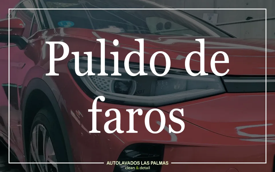Pulido de faros delanteros para recuperar brillo y transparencia